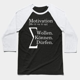 Motivation Is The Sum Of Ability, Will And May Baseball T-Shirt